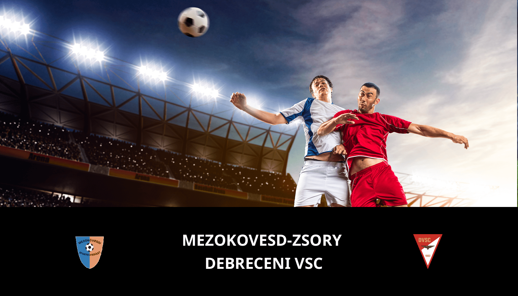 Prediction for Mezokovesd-zsory VS Debreceni VSC on 04/11/2023 Analysis of the match